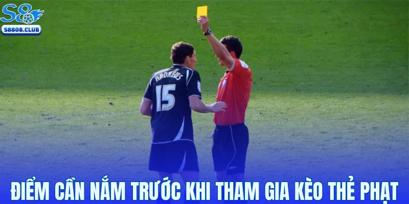 Những điểm cần nắm trước khi tham gia kèo thẻ phạt